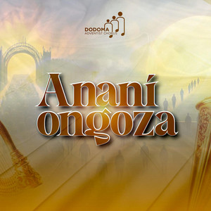 Ananiongoza by Dodoma Adventist Chorus