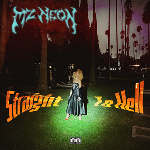 Straight To Hell by Mz Neon