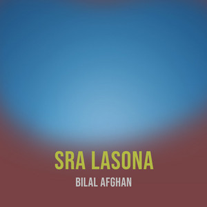Bilal Afghan - Sra Lasona