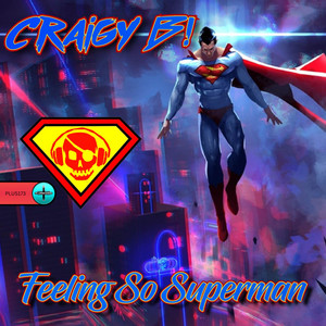Craigy B - Feeling So Superman (Radio Edit)