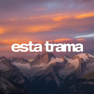 Esta Trama by El Gloglo