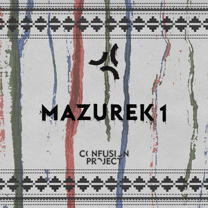 Mazurek 1 by Confusion Project