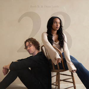28 (with Dean Lewis) by Ruth B., Dean Lewis