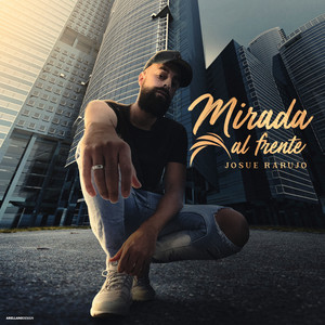 Josue Rarujo - Mirada al Frente