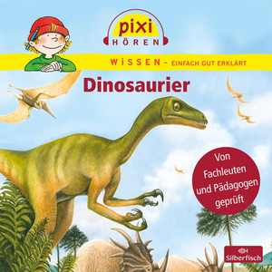 Kapitel 5.2 & Kapitel 6.1 - Pixi Wissen: Dinosaurier by Melle Siegfried, Pixi Wissen, Cordula Thörner
