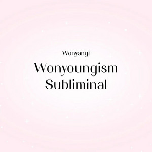 Wonyoungism Subliminal