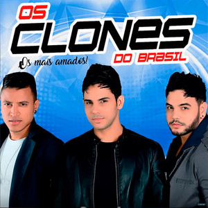 Os Clones do Brasil - Por Causa Dela