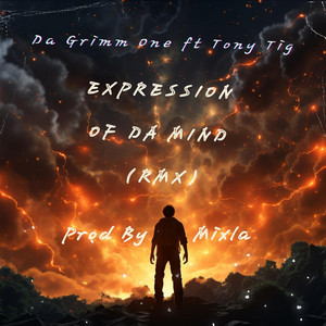 Expression Of Da Mind (Rmx) by Da Grimm One, Tony Tig