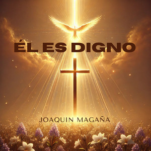 Él Es Digno