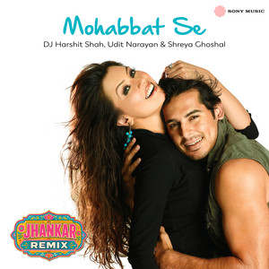 Mohabbat Se (Jhankar Remix)