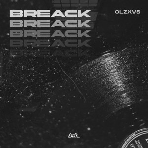 Break by OLZXVS