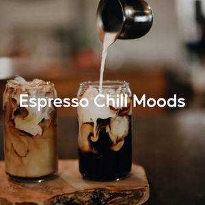 Espresso Chill Moods