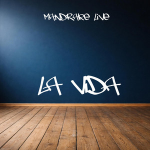 la vida by mandralive