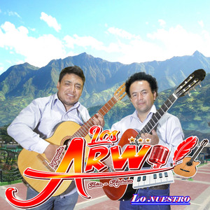 Los Arwi de Frias - Lo Nuestro