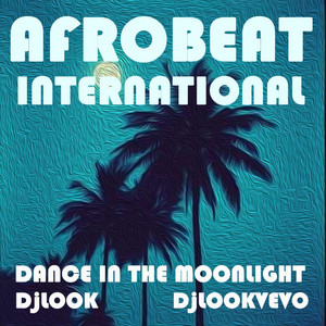 DANCE IN THE MOONLIGHT (AFROBEAT)