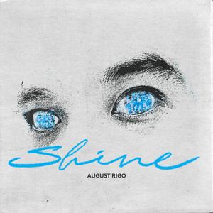 Shine by August Rigo