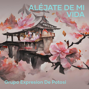 Grupo Expresion de Potosi - Amorcito de Mi Vida