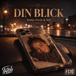 Din blick by Fonky Fresh, Seb
