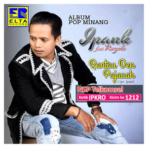 Ipank - Rantau Den Pajauah (feat. Rayola)