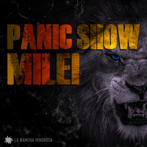 la mancha venenosa - Panic Show Milei