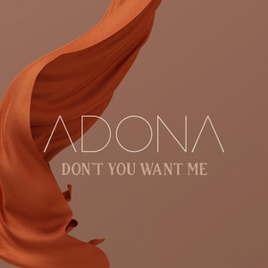 Don't You Want Me by ADONA, Night Panda, SWWARMS