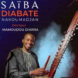 Saiba Diabate - Nakoumadjan Docteur Mamadou Diarra