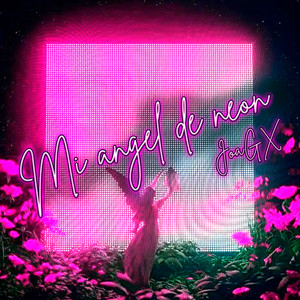 Mi Angel de Neon by JoaGX
