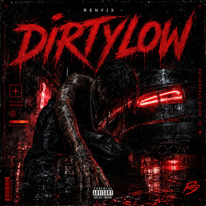 DIRTYLOW by RENYIX