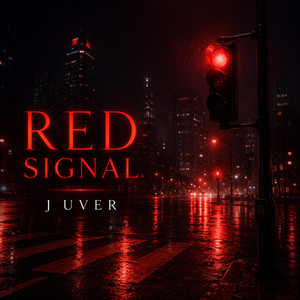 Red Signal by J UVER