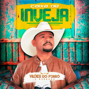 Vilões do Forró e Karkará - Caixa de Inveja