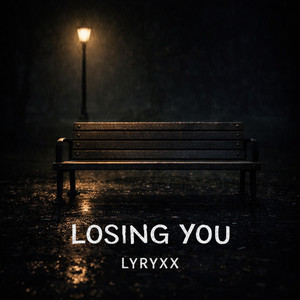 LYRYXX - Losing You