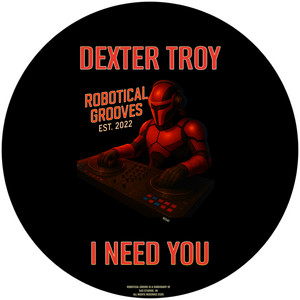 I Need You by Dexter Troy