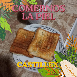 COMERNOS LA PIEL by CASTILLEX
