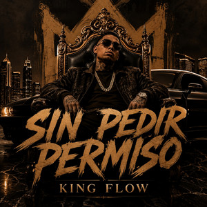 SIN PEDIR PERMISO by KING FLOW