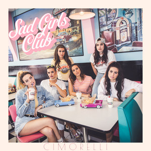 Sad Girls Club by Cimorelli