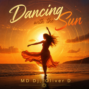 Dancing with the Sun by MD DJ, Oliver D
