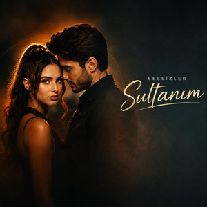Sultanım by Sessizler