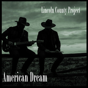American Dream by Lincoln County Project
