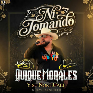 Ni Tomando by Quique Morales y su Norticali