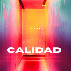 CALIDAD by Lucky777