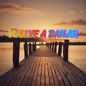 Vuelve a Bailar by JuanCa Candela