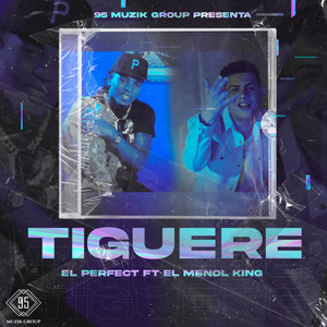 Tiguere (feat. EL MENOL KING)
