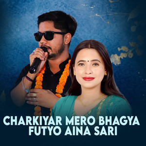 Govinda Paudel & Sunita Budha Chhetri - Charkiyar Mero Bhagya Futyo Aina Sari