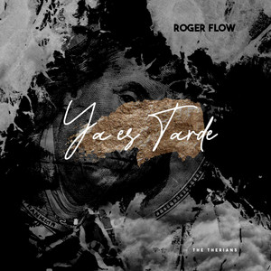 YA ES TARDE by RogerFlow