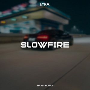 Slowfire by Hayit Murat