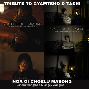 Gyamtsho and Tashi - Nga gi choelu masong (Sonam Wangchen, Singay Wangmo)