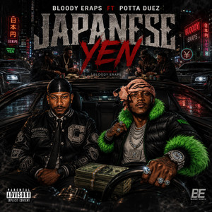Japanese Yen by Bloody Eraps, Potta Duez