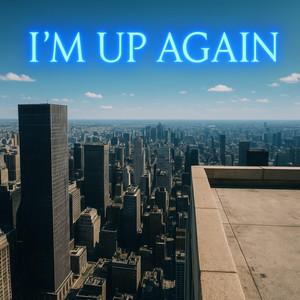 I'm up Again