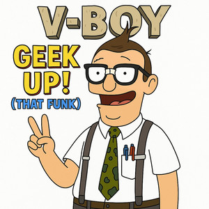 Geek up! (That Funk) [Down And Dirty Edition]