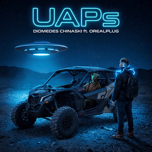 UAPs by Diomedes Chinaski, Orealplug, CM BEAT